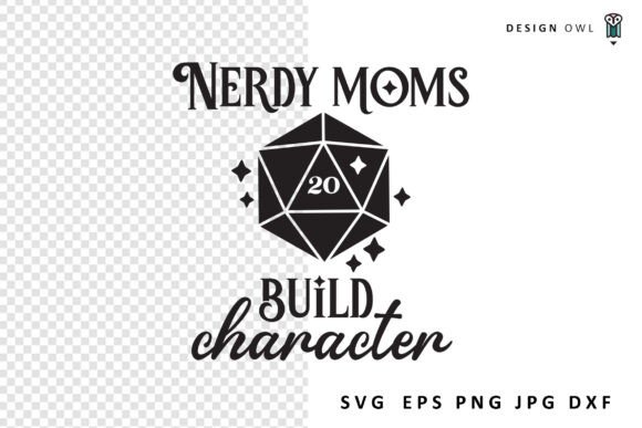 Nerdy Moms Build Character - Gaming SVG Review
