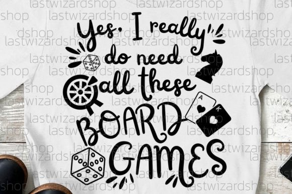 Yes I Really Do Need All Board Games Svg: Graphics & Illustrations Review